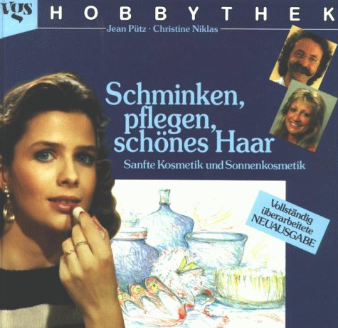 Hobbythek Schminken, pflegen, schönes Haar
