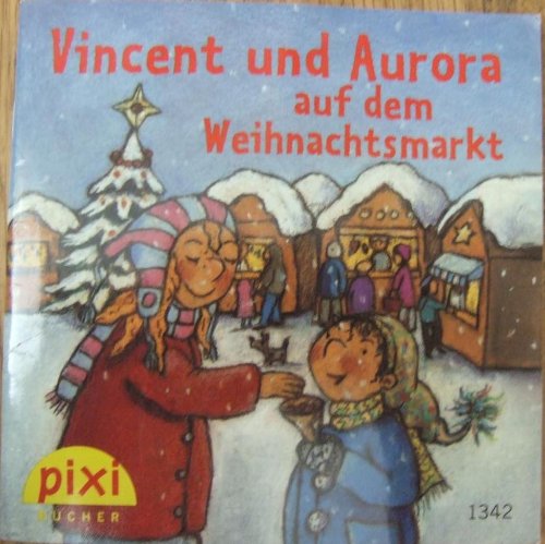 Vincent und Aurora auf dem Weihnachtsmarkt PIXI Buch Nr. 1342 Nr. 1341 aus der PIXI Bücher Serie W19