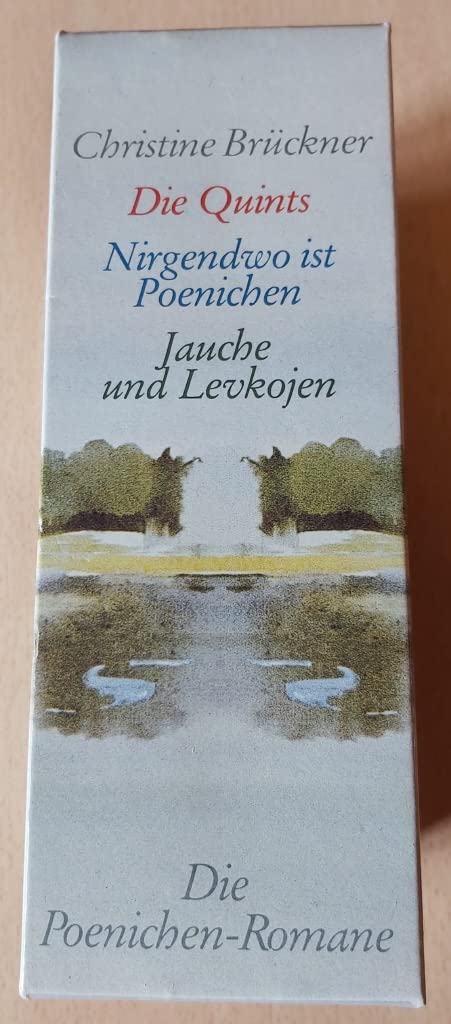 Die Poenichen-Romane: Die Quints / Nirgendwo ist Poenichen / Jauche und Levkojen