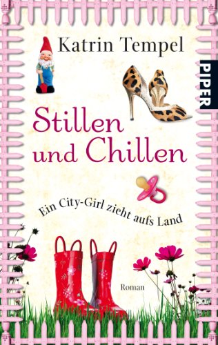 Stillen und Chillen: Roman