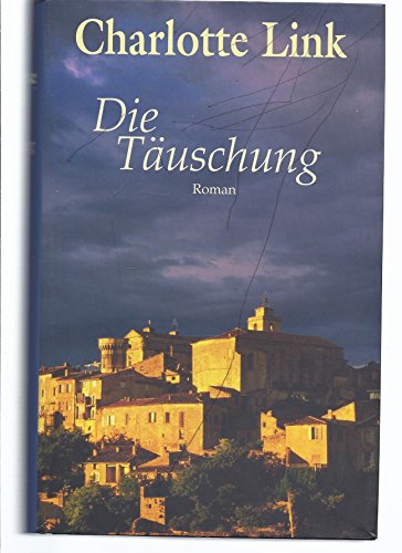 Die Täuschung : Roman.