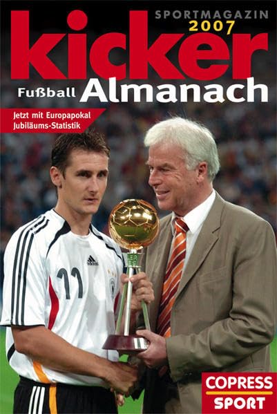 Kicker Fussball Almanach 2007: Jetzt mit Europapokal Jubiläums-Statistik
