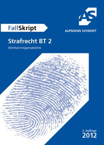 Strafrecht BT 2: Nichtvermögensdelikte