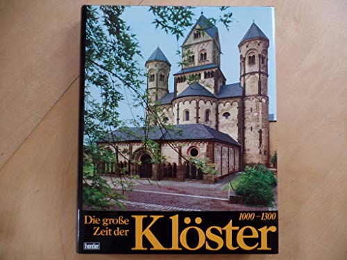 Die grosse Zeit der Klöster. 1000 - 1300.