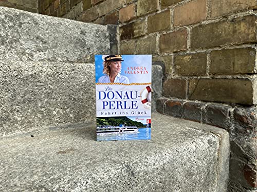 Die Donauperle: Fahrt ins Glück | Ein federleichter Liebesroman über die romantischste Flusskreuzfahrt des Jahres
