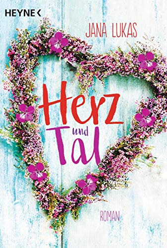 Herz und Tal: Roman