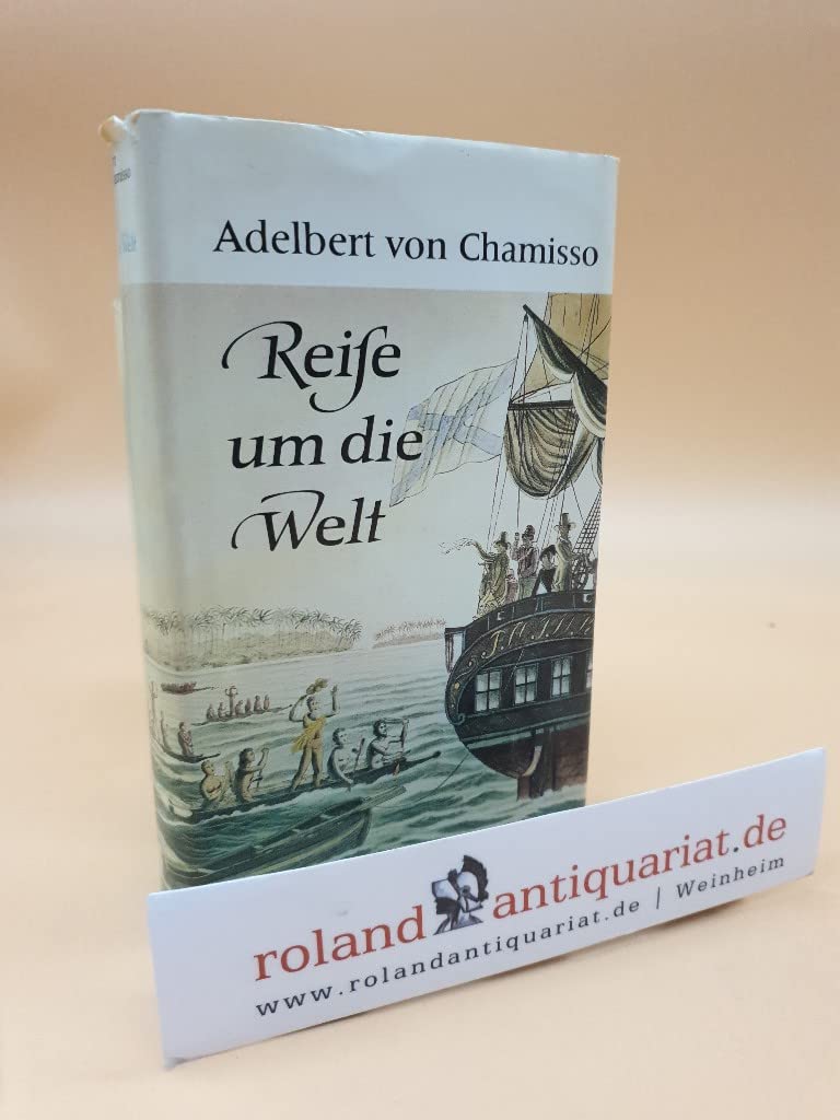 Reise um die Welt / Adelbert von Chamisso