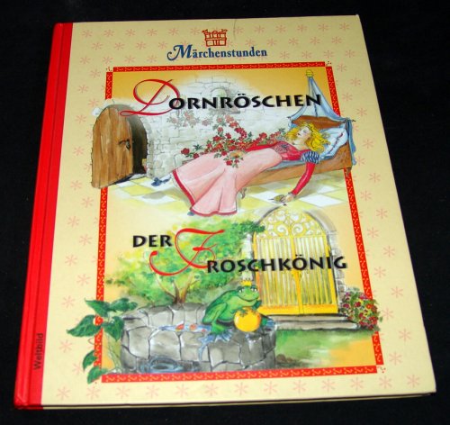 Dornröschen Der Froschkönig (Märchenstunden Sammler Edition)