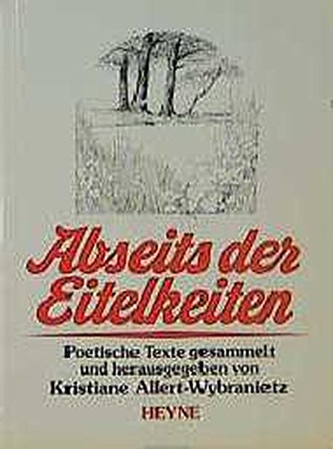 Abseits der Eitelkeiten: Poetische Texte