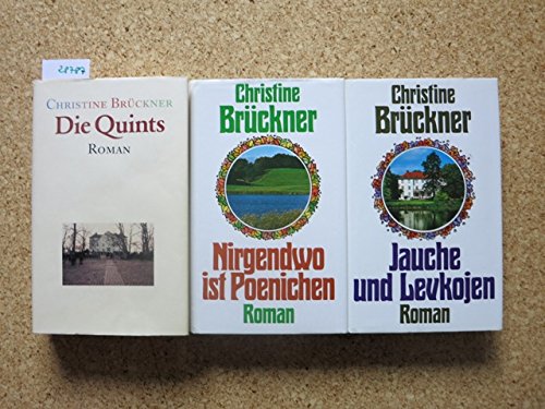 Christine Brückner: Die Poenichen-Romane: Die Quints / Nirgendwo ist Poenichen / Jauche und Levkojen [in drei Bänden]