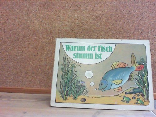 Warum der Fisch stumm ist