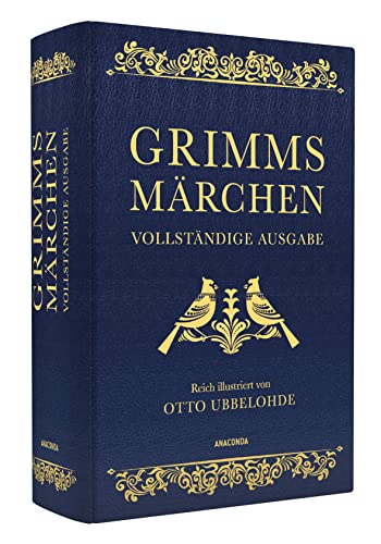 Grimms Märchen - vollständig und illustriert: Cabra-Lederausgabe mit Goldprägung. Vollständige Ausgabe der "Kinder- und Hausmärchen". Das ideale Weihnachtsgeschenk (Cabra-Leder-Reihe, Band 16)