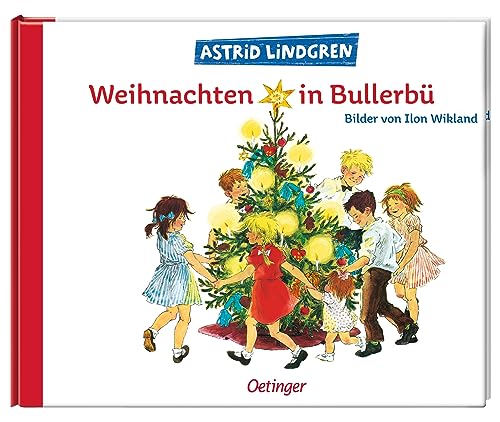 Weihnachten in Bullerbü: Bilderbuch-Klassiker für die Adventszeit für Kinder ab 4 Jahren (Wir Kinder aus Bullerbü)