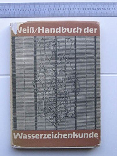 Handbuch der Wasserzeichenkunde