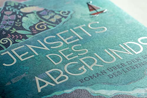 Jenseits des Abgrunds: Roman über den Sinn des Lebens
