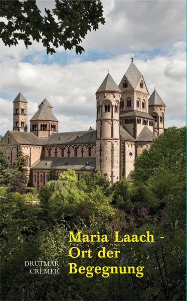 Maria Laach - Ort der Begegnung