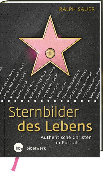 Sternbilder des Lebens: Authentische Christen im Porträt