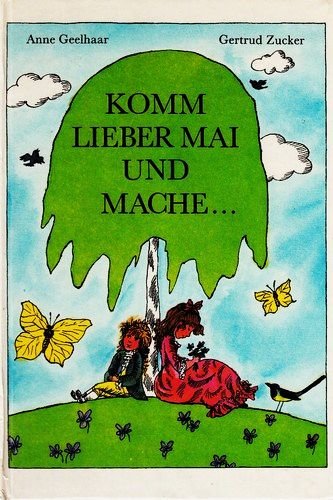 Komm lieber Mai und mache... (2. illustrierte Auflage in Großdruck) [DDR-Rarität]