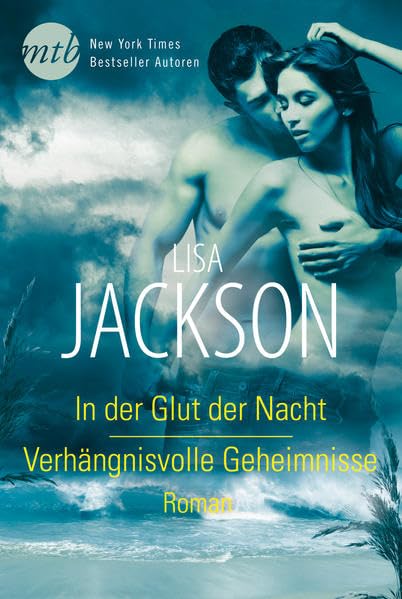 In der Glut der Nacht / Verhängnisvolle Geheimnisse: Deutsche Erstveröffentlichung, 2 Romane in einem Band (New York Times Bestseller Autoren: Romance)