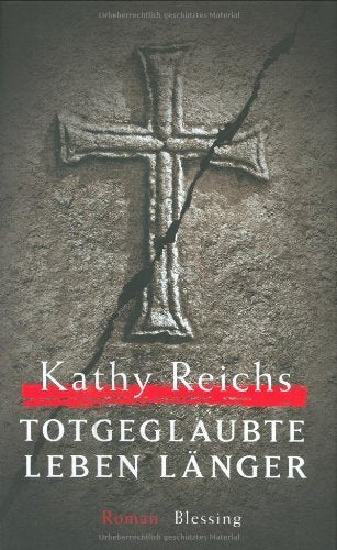 Totgeglaubte leben länger von Reichs. Kathy (2005) Gebundene Ausgabe