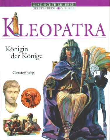 Kleopatra: Ab 10 Jahre. Neue Rechtschreibung