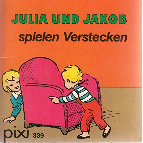 JULIA UND JAKOB spielen Verstecken - Pixi-Buch Nr. 339 - Einzeltitel aus Pixi-Serie 45
