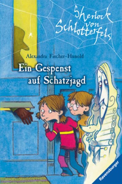 Ein Gespenst auf Schatzjagd (Sherlock von Schlotterfels, Band 1)