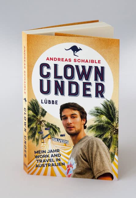 Clown Under: Mein Jahr Work and Travel in Australien
