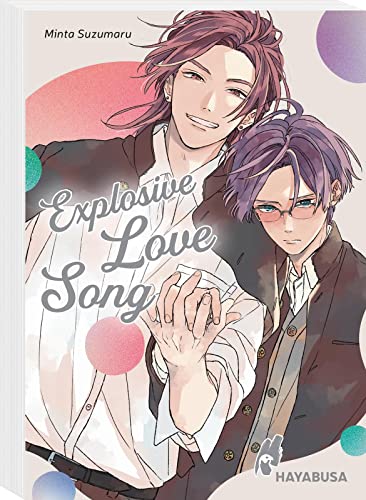 Explosive Love Song: Romantisch-humorvoller Highschool-BL von der Erfolgsautorin Minta Suzumaru