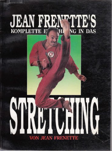 Jean Frenette's komplette Einführung in das Stretching