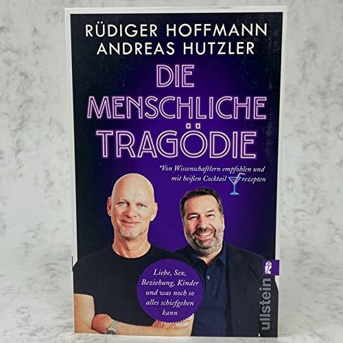 Die menschliche Tragödie: Liebe, Sex, Beziehung, Kinder und was noch so alles schiefgehen kann. | Der ultimative Ratgeber für die Familienplanung - powered by Comedy und Podcast
