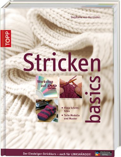 Stricken basics: Mit Kurs für Linkshänder! (inkl. DVD): Viele Schrittfotos. Tolle Modelle und Muster. Der Einsteiger-Strickkurs - auch für Linkshänder!. Workshop auf DVD-Video