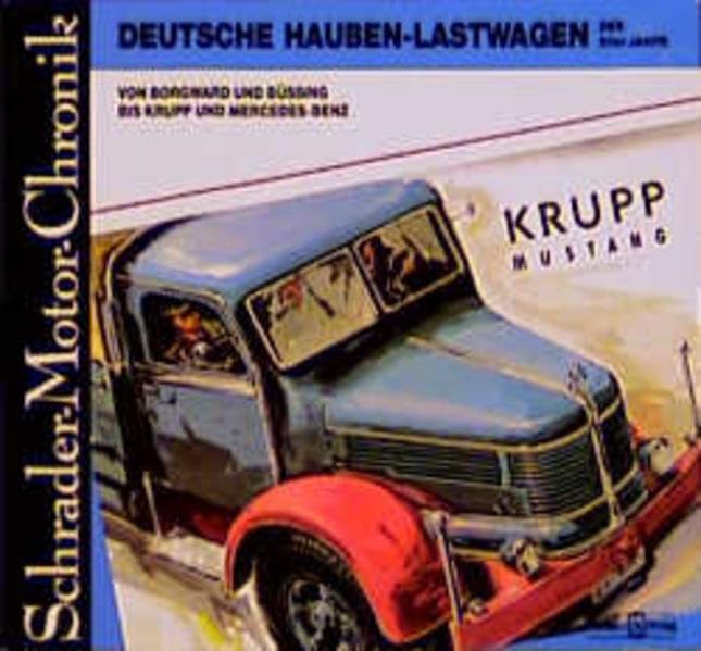 Schrader Motor-Chronik, Deutsche Haubenlastwagen der 50er Jahre