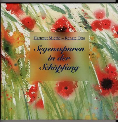 Segensspuren in der Schöpfung