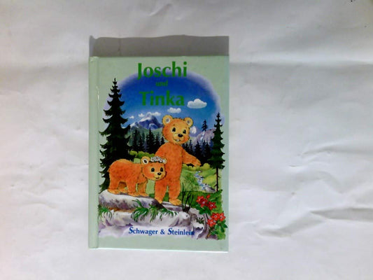 Joschi und Tinka. Meine schönsten Tiergeschichten