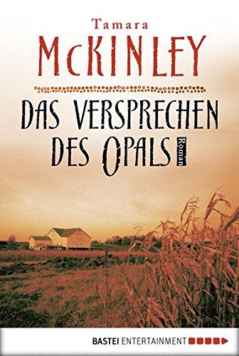 Das Versprechen des Opals: Roman