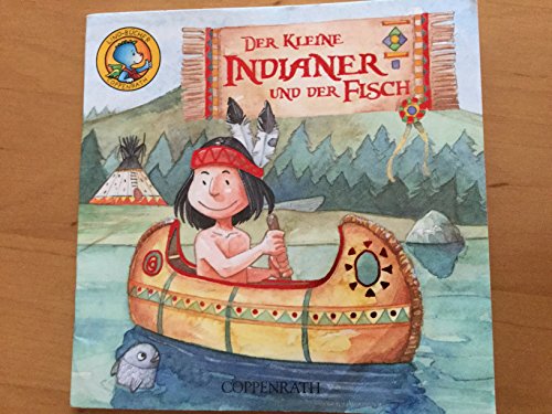 Der kleine Indianer und der Fisch. (Mini-Lino-Bücher Nr. 136). Mit Bildern von Luis Valente