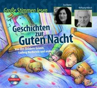 Geschichten zur guten Nacht, Audio-CD: Von den Gebrüdern Grimm, Bechstein und anderen