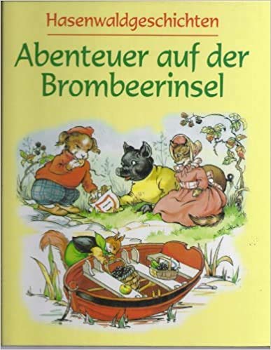Hasenwaldgeschichten. Abenteuer auf der Brombeerinsel