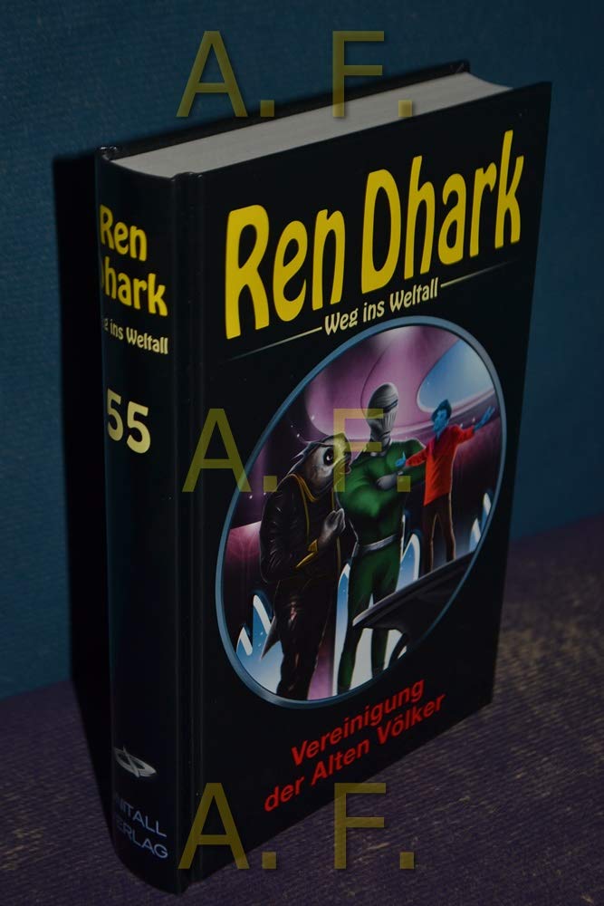 Vereinigung der Alten Völker (Ren Dhark: Weg ins Weltall, Band 55)