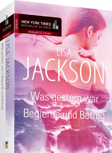 Was gestern war/Begierde und Betrug: Roman (New York Times Bestseller Autoren: Romance)