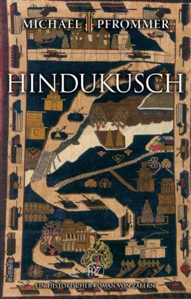 Hindukusch (Historische Romane von Zabern)