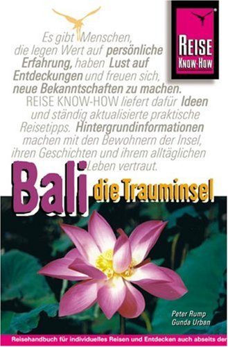 Bali, Die Trauminsel: Handbuch für Indonesiens schönste Urlaubsregion (Reise Know-How)