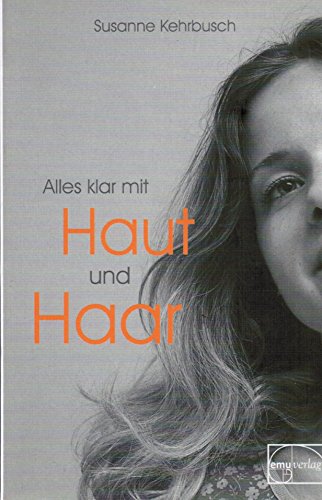 Alles klar mit Haut und Haar