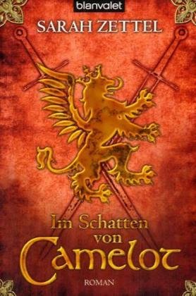 Im Schatten von Camelot: Roman