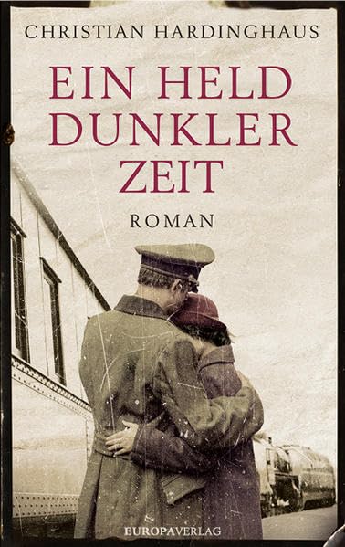 Ein Held dunkler Zeit: Roman