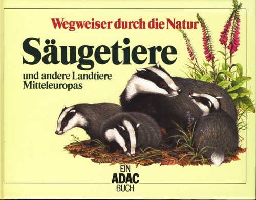 Säugetiere und andere Landtiere Mitteleuropas (Wegweiser durch die Natur)