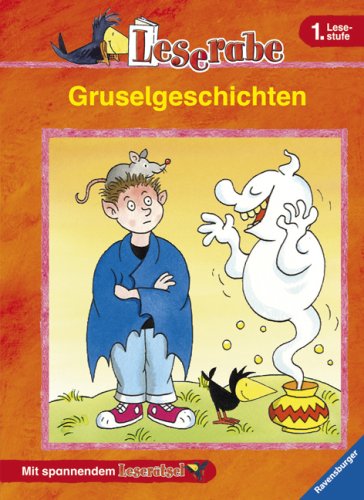Gruselgeschichten: Willi Vampir in der Schule; Das Gespenst auf dem Dachboden; Hexengeschichten. Mit spannendem Leserätsel (Leserabe - Sonderausgaben)