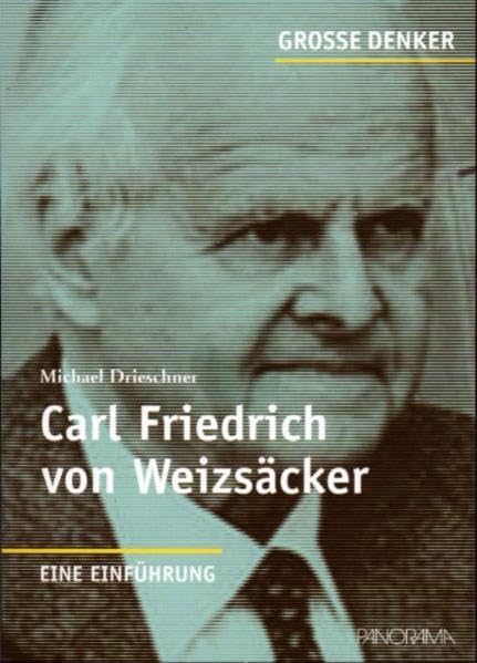Carl Friedrich von Weizsäcker: Eine Einführung