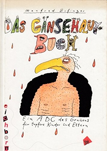 Das Gänsehautbuch: Ein ABC des Grauens für tapfere Kinder und Eltern